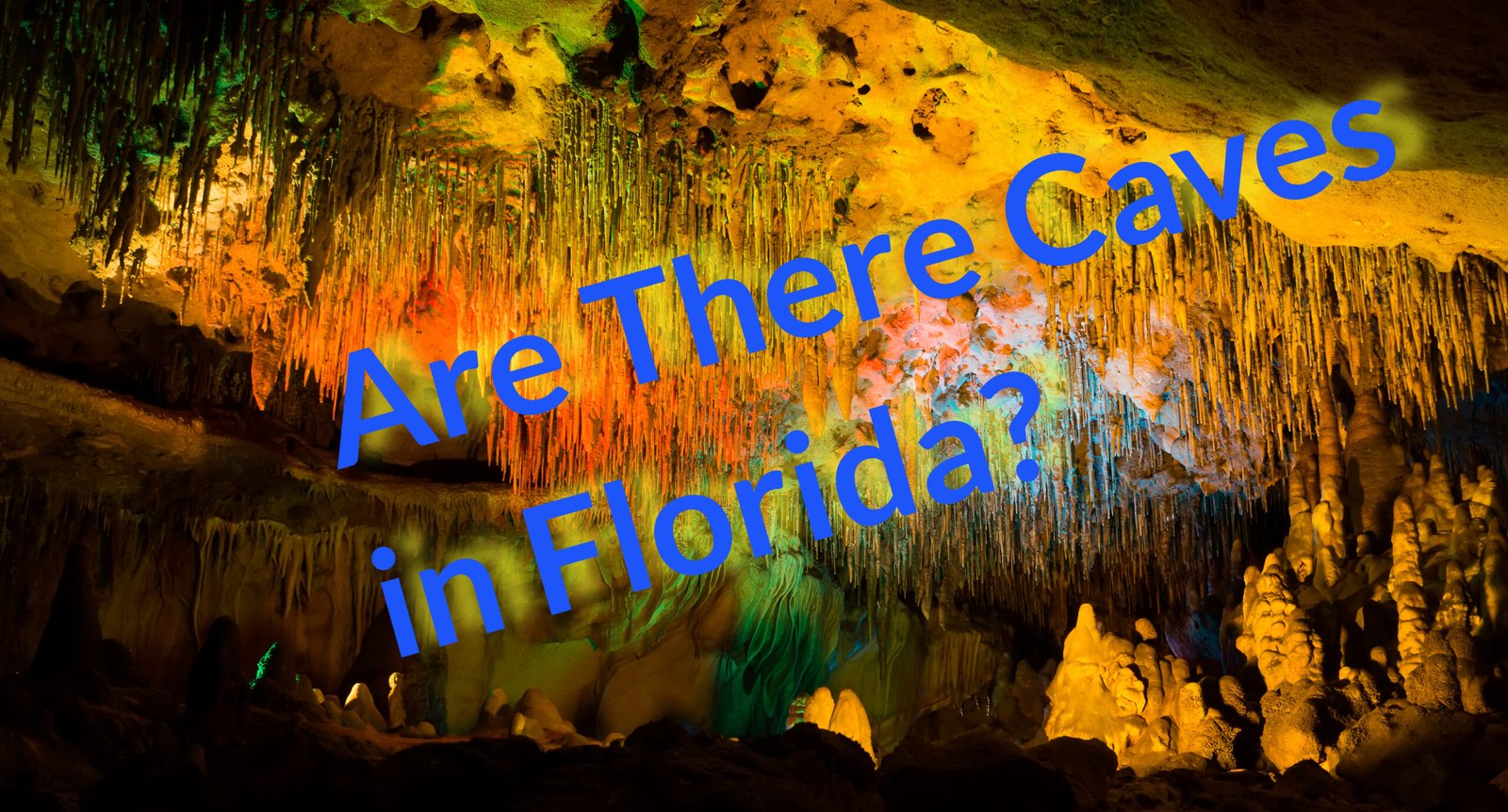 Where Are There Caves In Florida? Hidden Wonders! - Florida Splendors