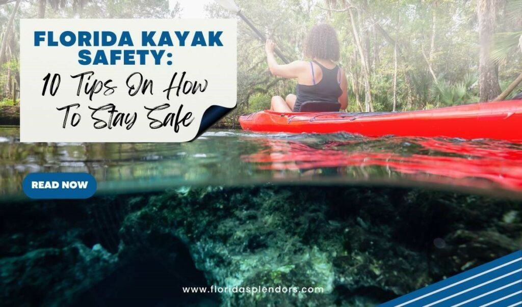 Title-Florida Kayak Safety 10 Tips On How To Stay Safe
