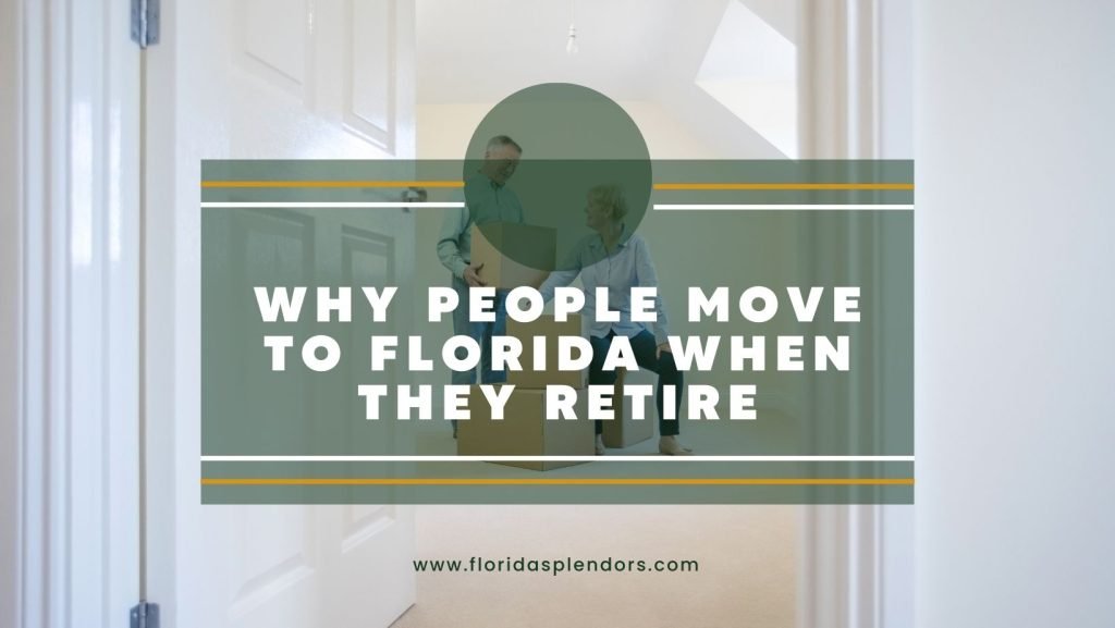 Why People Move To Florida When They Retire