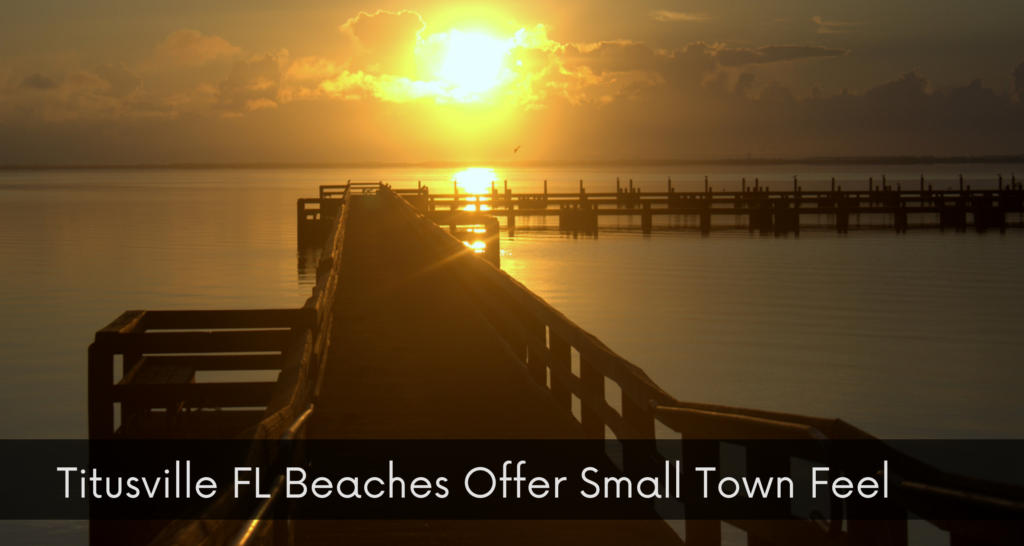 Titusville FL Beaches Offer Small Town Feel