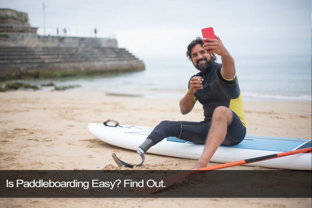 is paddleboarding easy