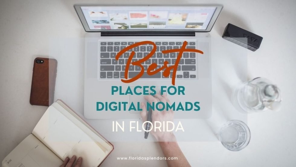 Best Places for Digital Nomads in Florida Florida Splendors