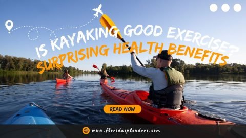 Is Kayaking Good Exercise? Surprising Health Benefits