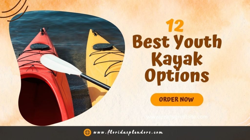12 Best Youth Kayak Options